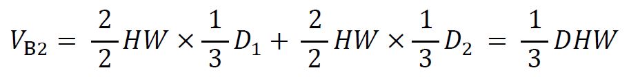 V_B2=  2/2 HW×1/3 D_1+  2/2 HW×1/3 D_2  =  1/3 DHW